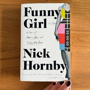 NEW "Funny Girl " -  A Novel by Nick Hornby Paperback